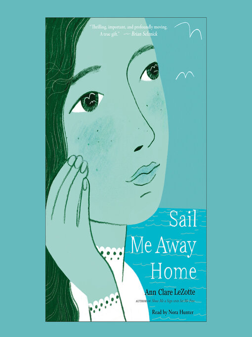 Title details for Sail Me Away Home (Show Me a Sign Trilogy, Book 3) by Ann Clare LeZotte - Available